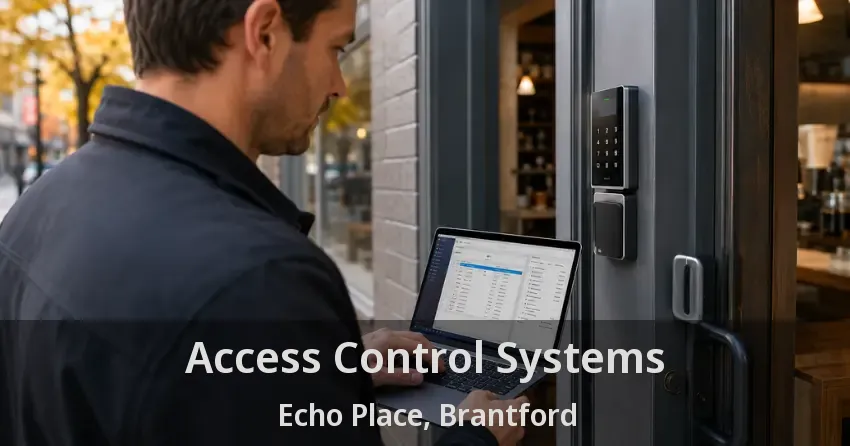 Access Control Systems Echo Place, Brantford - ON