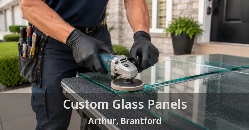 Custom Glass Panels Arthur, Brantford - ON