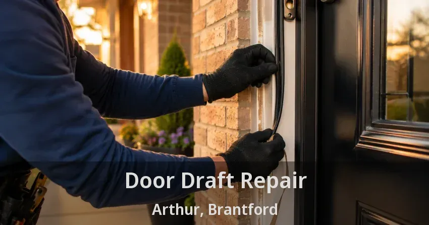 Door Draft Repair Arthur, Brantford - ON