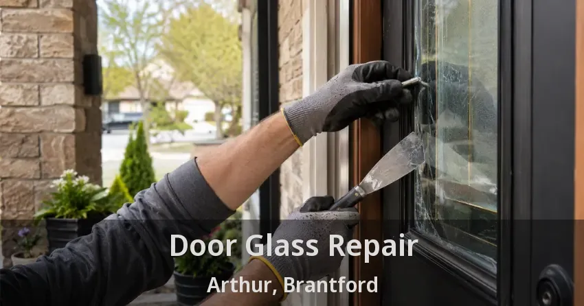 Door Glass Repair Arthur, Brantford - ON