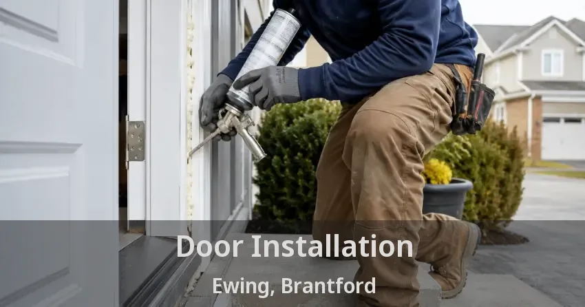 Door Installation Ewing, Brantford - ON