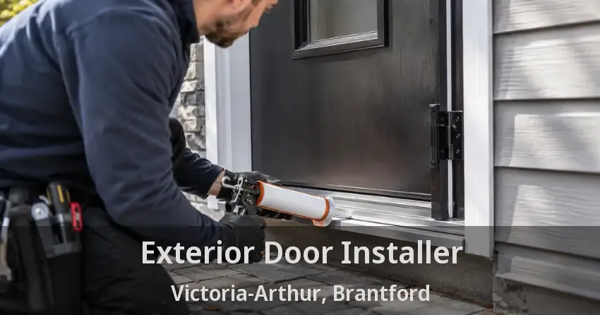 Exterior Door Installer Victoria-Arthur, Brantford - ON