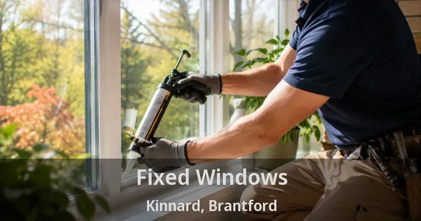 Fixed Windows Kinnard, Brantford - ON