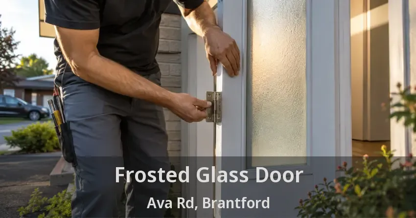 Frosted Glass Door Ava Rd, Brantford - ON