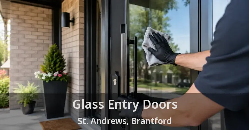 Glass Entry Doors St. Andrews, Brantford - ON