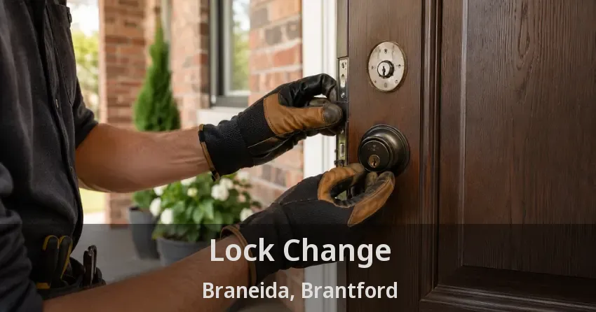 Lock Change Braneida, Brantford - ON