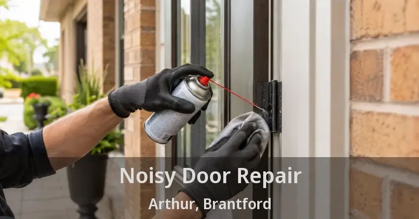 Noisy Door Repair Arthur, Brantford - ON