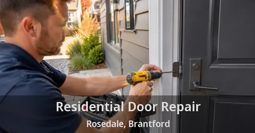Residential Door Repair Rosedale, Brantford - ON