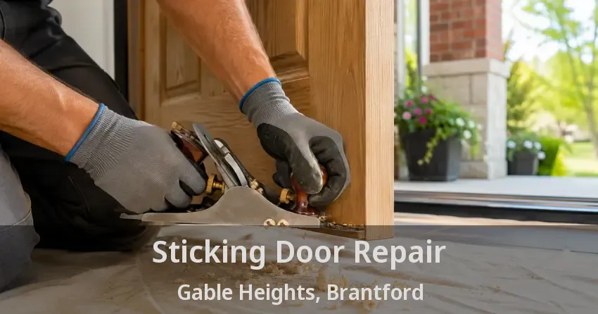 Sticking Door Repair Gable Heights, Brantford - ON