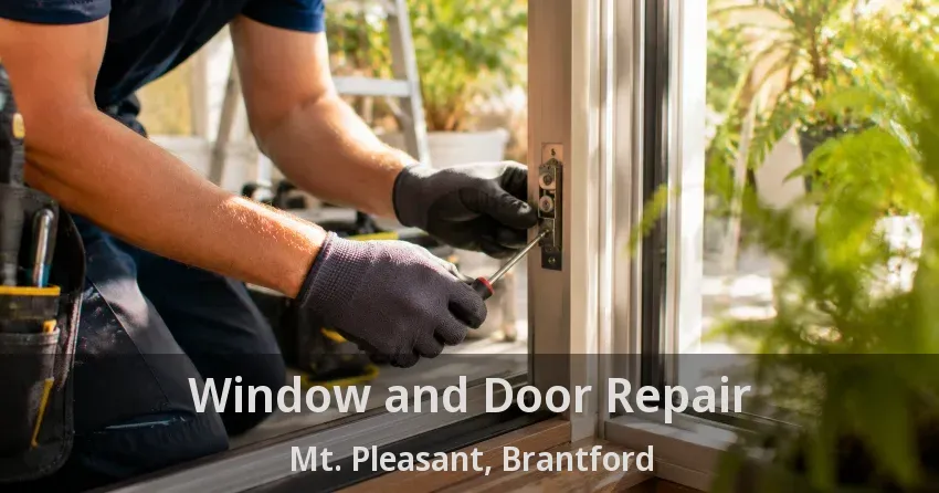 Window and Door Repair Mt. Pleasant, Brantford - ON
